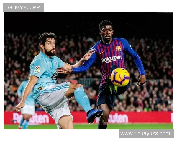 巴萨与塞尔塔精彩对决回顾112比赛录像分析与亮点集锦